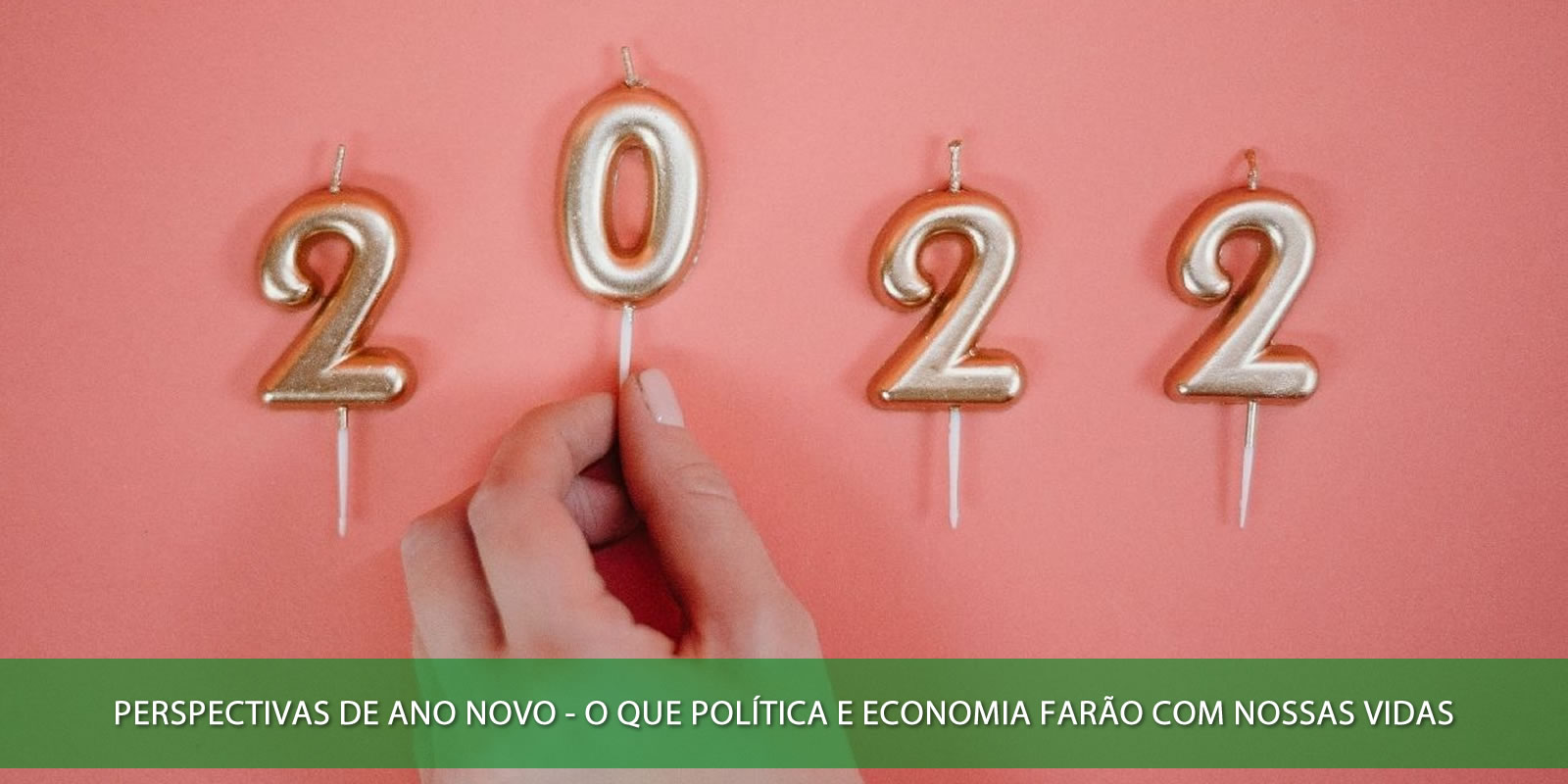 PERSPECTIVAS DE ANO NOVO. O QUE SUA EMPRESA PODE ESPERAR DE UM 2022 INCERTO